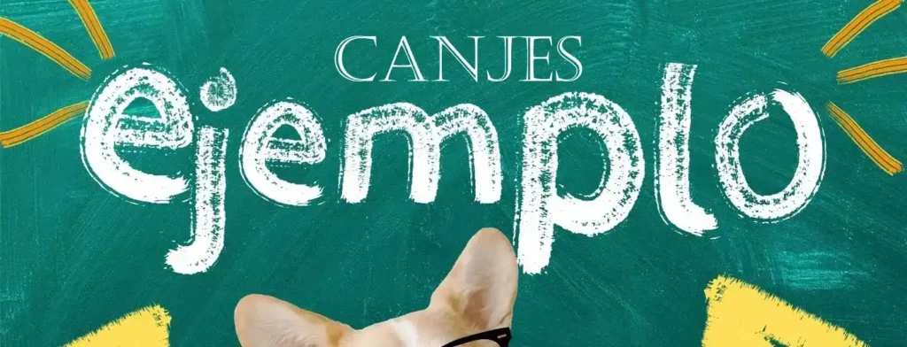 ejemplos canjes